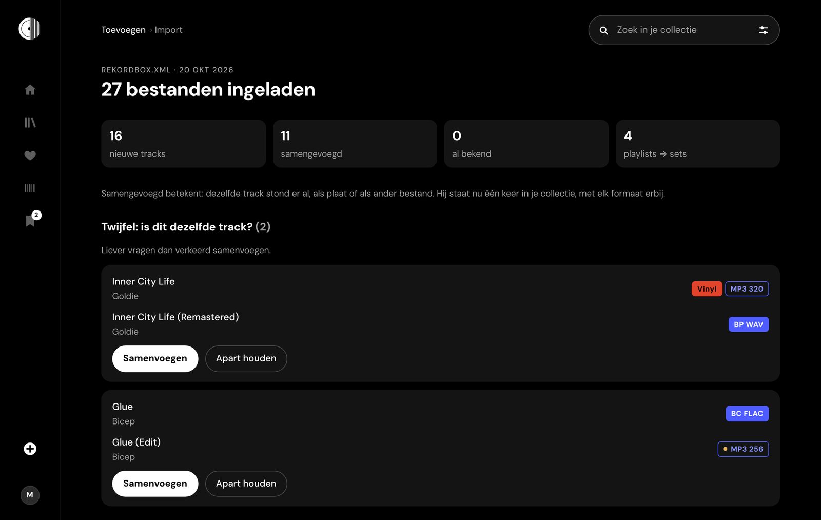 b-side. na het importeren van een rekordbox-collectie: 16 nieuwe tracks, 11 samengevoegd, en twee twijfelgevallen om zelf te beoordelen